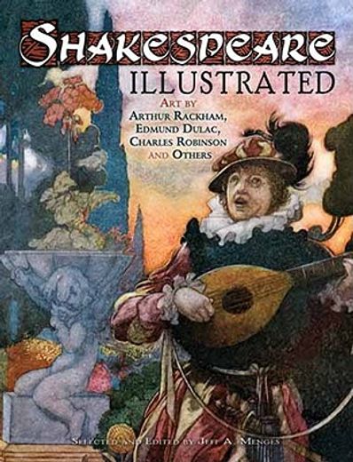 shakespeare illustrated,art by arthur rackham, edmund dulac, charles robinson and others