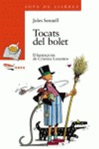 Tocats del bolet (Llibres Infantils I Juvenils - Sopa De Llibres. Sèrie Taronja) (en Catalá)
