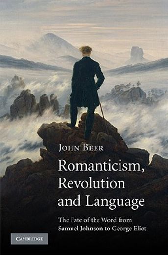 romanticism, revolution and language,the fate of the word from samuel johnson to george eliot