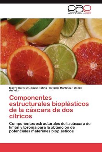 componentes estructurales biopl sticos de la c scara de dos c tricos (in Spanish)