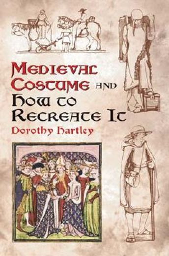 Medieval Costume and how to Recreate it (Dover Fashion and Costumes) (in English)