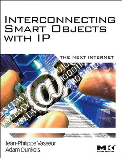 interconnecting smart objects with ip,the next internet