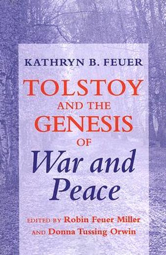 tolstoy and the genesis of war and peace