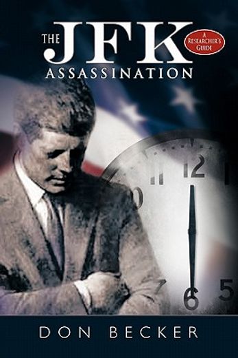 the jfk assassination,a researcher’s guide (en Inglés)