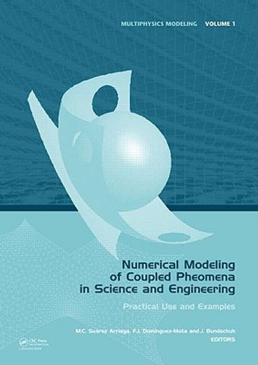 numerical modeling of coupled phenomena in science and engineering,practical use and examples