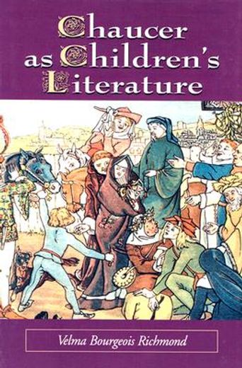 chaucer as children´s literature,retellings from the victorian and edwardian eras