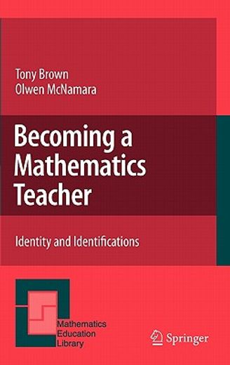 becoming a mathematics teacher,identity and identifications