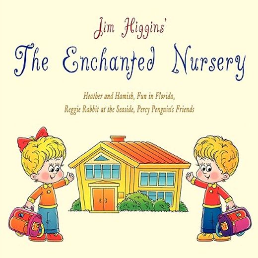 the enchanted nursery 2,heather and hamish, fun in florida, reggie rabbit at the seaside, percy penguin´s friends