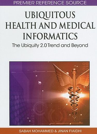 ubiquitous health and medical informatics,the ubiquity 2.0 trend and beyond