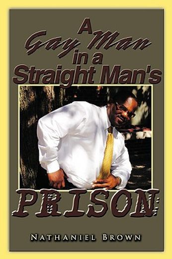 a gay man in a straight man´s prison