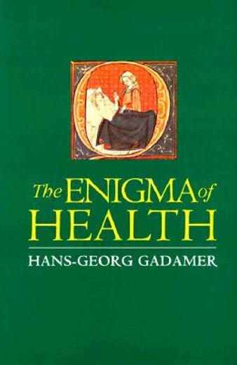 the enigma of health,the art of healing in a scientific age