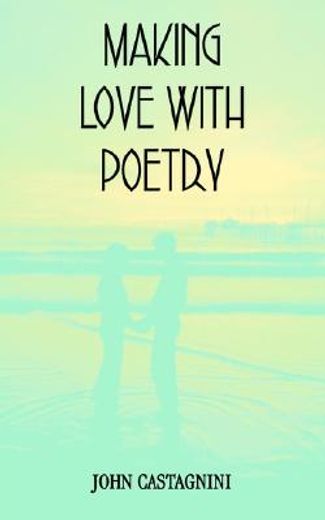 making love with poetry