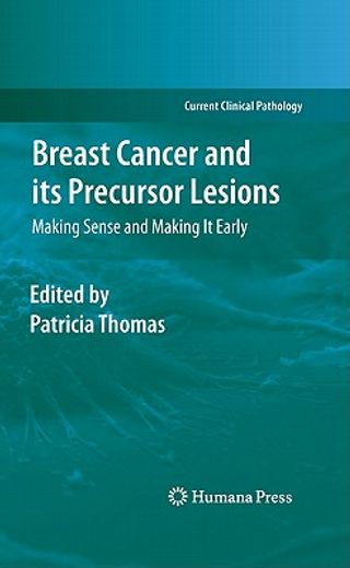 breast cancer and its precursor lesions,making sense and making it early (in English)