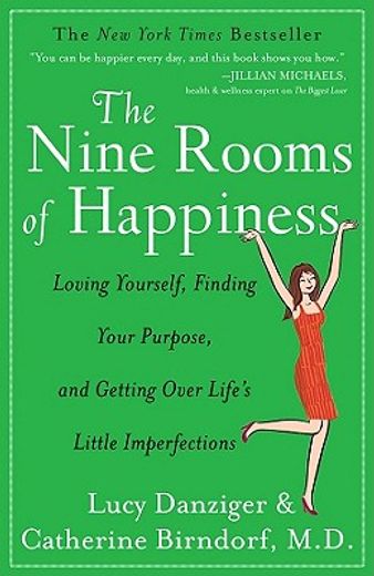 the nine rooms of happiness,loving yourself, finding your purpose, and getting over life´s little imperfections (en Inglés)