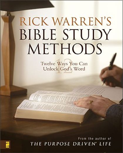 rick warrens´ bible study methods,twelve ways you can unlock god´s word (in English)