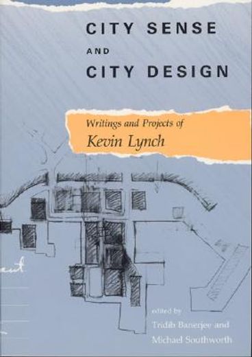 city sense and city design,writings and projects of kevin lynch