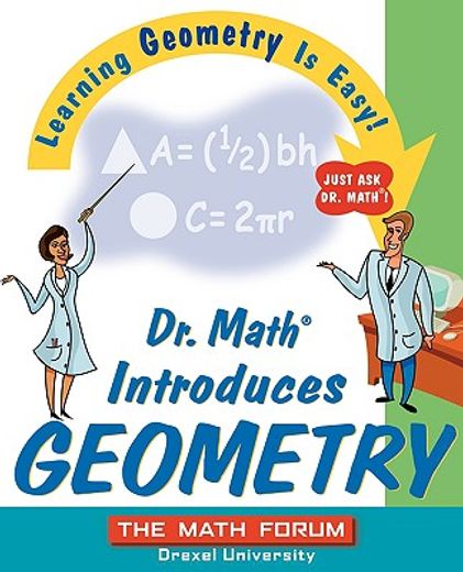 dr. math introduces geometry,learning geometry is easy! just ask dr. math! (en Inglés)