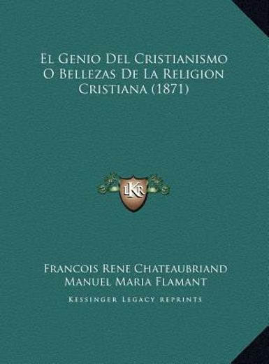 el genio del cristianismo o bellezas de la religion cristiana (1871)