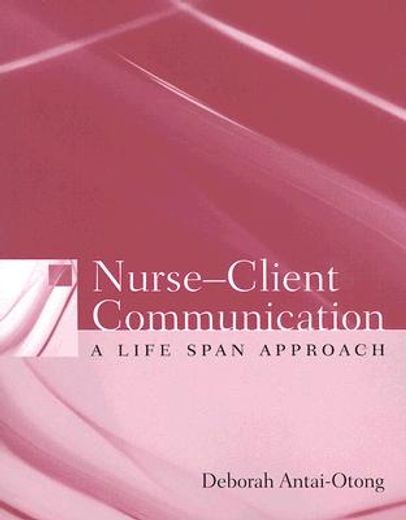 nurse-client communication,a life span approach