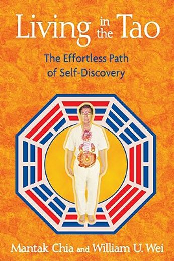 living in the tao,the effortless path of self-discovery (in English)