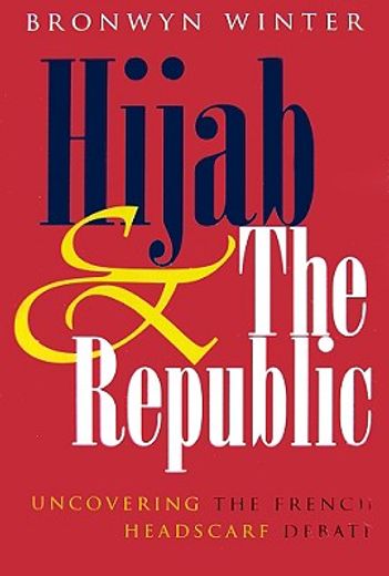hijab & the republic,uncovering the french headscarf debate