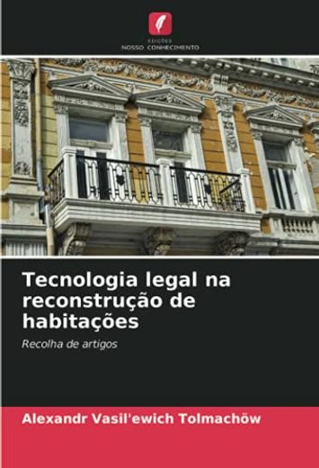 Tecnologia Legal na Reconstrução de Habitações: Recolha de Artigos (en Portugués)