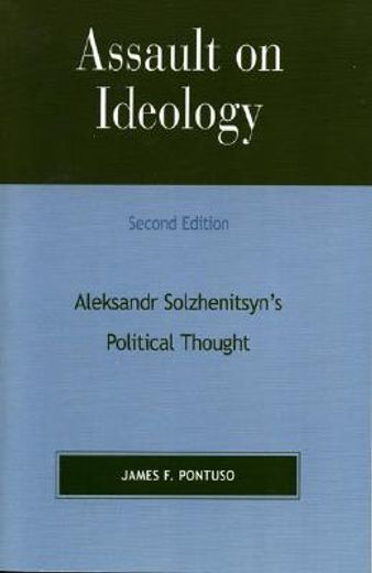 assault on ideology,aleksandr solzhyenitsyn´s political thought