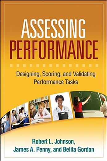assessing performance,designing, scoring, and validating performance tasks