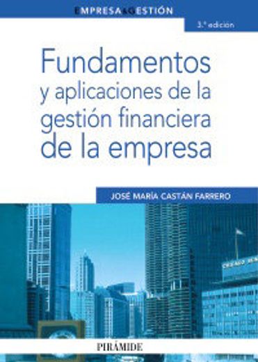 fundamentos y aplicaciones de la gestion financiera de la empresa