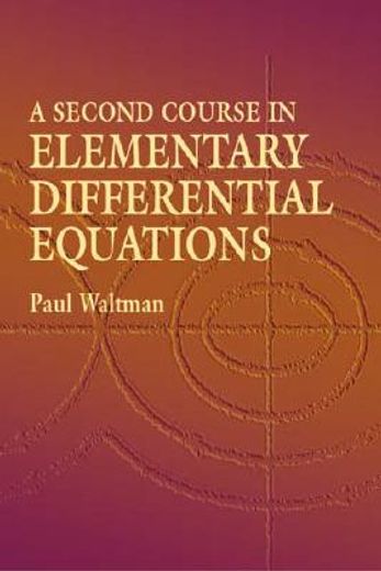 a second course in elementary differential equations (en Inglés)