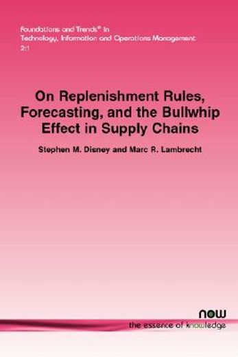 on replenishment rules, forecasting, and the bullwhip effect in supply chains