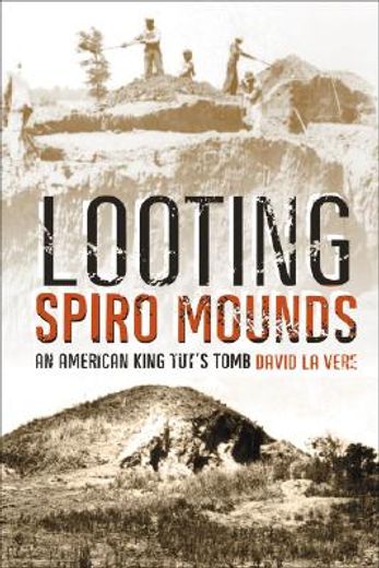 looting spiro mounds,an american king tut´s tomb (en Inglés)