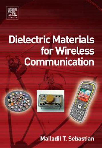 Dielectric Materials for Wireless Communication (en Inglés)