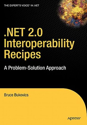 .net 2.0 interoperability recipes,a problem-solution approach