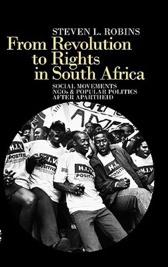 from revolution to rights in south africa,social movements, ngos & popular politics after apartheid
