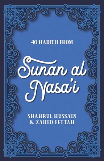 40 Hadith From Sunan al Nasa'i (in English)
