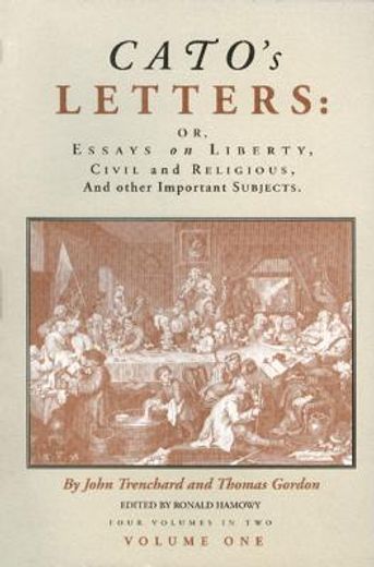 cato´s letters or essays on liberty, civil and religious, and other impor tant subjects,four volumes in two (in English)