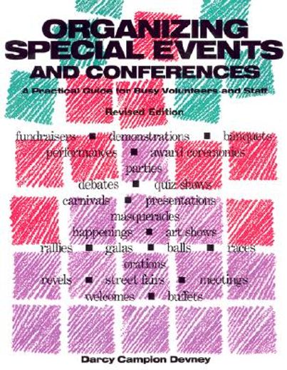 organizing special events and conferences,a practical guide for busy volunteers and staff