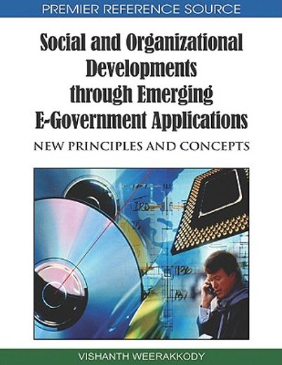 social and organizational developments through emerging e-government applications,new principles and concepts
