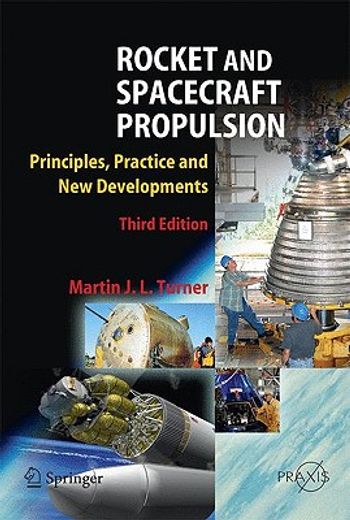 rocket and spacecraft propulsion,principles, practice and new developments