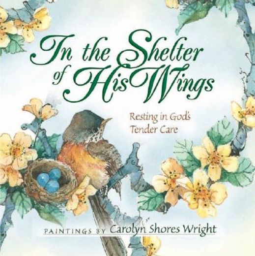 in the shelter of his wings