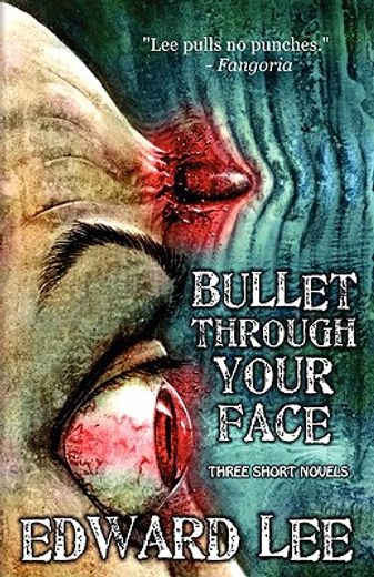 Bullet Through Your Face (en Inglés)