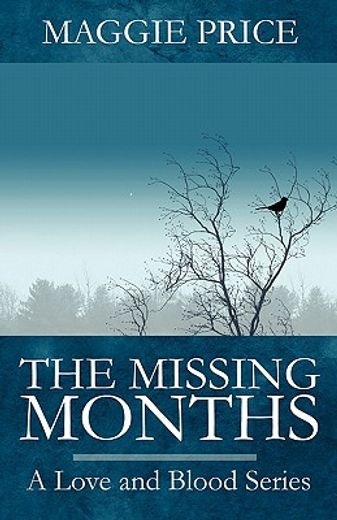 the missing months,a love and blood series