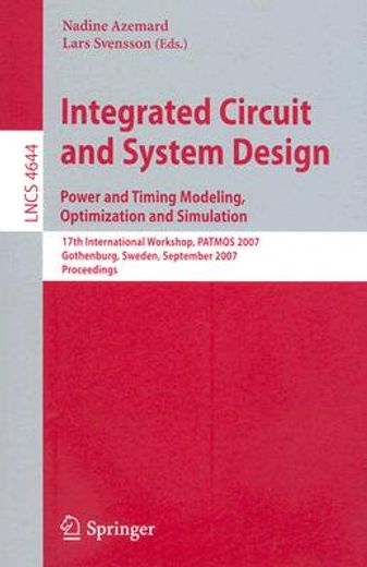 integrated circuit and system design,power and timing modeling, optimization and simulation, 17th international workshop, patmos 2007, go