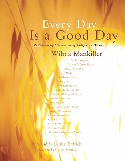 every day is a good day,reflections by contemporary indigenous women: memorial edition (en Inglés)