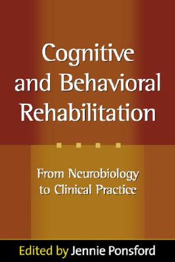 cognitive and behavioral rehabilitation,from neurobiology to clinical practice