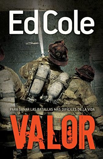 Valor: Para Ganar las Batallas más Difíciles de la Vida (in Spanish)