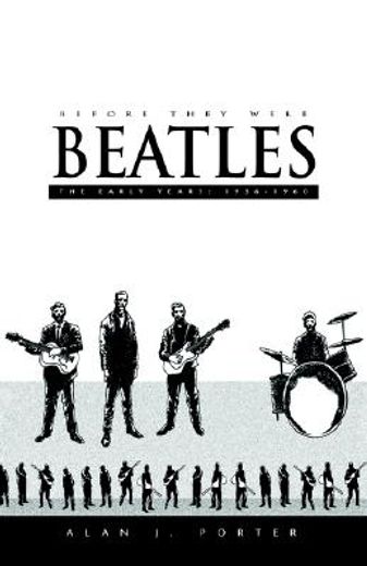 before they were beatles,the early years: 1956-1960 (in English)