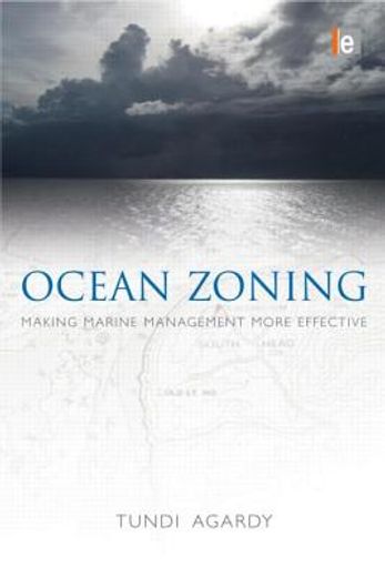 Ocean Zoning: Making Marine Management More Effective (en Inglés)