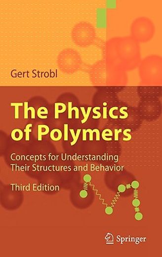 the physics of polymers,concepts for understanding their structures and behavior